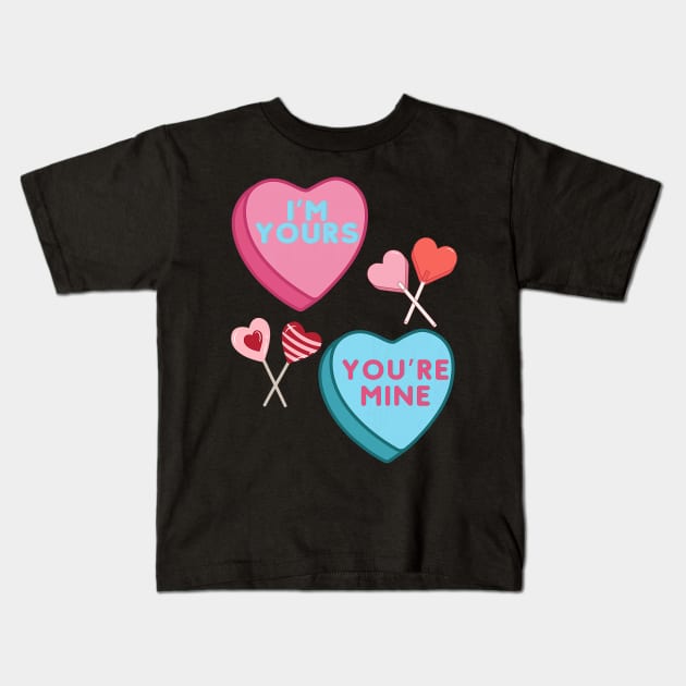 Couples Valentine_s Day I_m Yours You_re Mine Kids T-Shirt by Neldy
